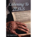 Listening To Jesus: God's miracles in the life of a Christian minister preaching in the Middle East.