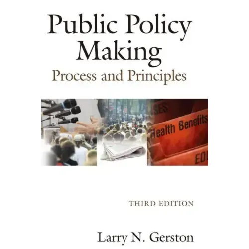 Public Policy Making: Process and Principles