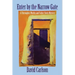 Enter by the Narrow Gate