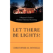 Let There Be Lights!: A Beginner's Guide to Outdoor Christmas Decorating