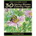 Adult Coloring Book: 30 Spring Blooms Coloring Pages