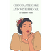 Chocolate cake and wine prevail