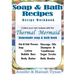 Thermal Mermaid's Artisan Soap Maker Workbook: My Collection of Homemade Soap & Bath Recipes