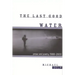The Last Good Water: Prose and Poetry, 1988-2003