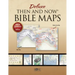 Deluxe Then and Now Bible Maps: New and Expanded Edition