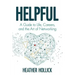 Helpful: A Guide to Life, Careers, and the Art of Networking