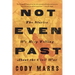 Not Even Past: The Stories We Keep Telling about the Civil War