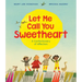 Let Me Call You Sweetheart