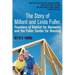 The Story of Millard and Linda Fuller, Founders of Habitat for Humanity and the Fuller Center for Housing