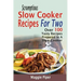 Scrumptious Slow Cooker Recipes For Two: Over 100 Tasty Recipes Prepared In A Slow Cooker