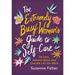 The Extremely Busy Woman's Guide to Self-Care: Do Less, Achieve More, and Live the Life You Want