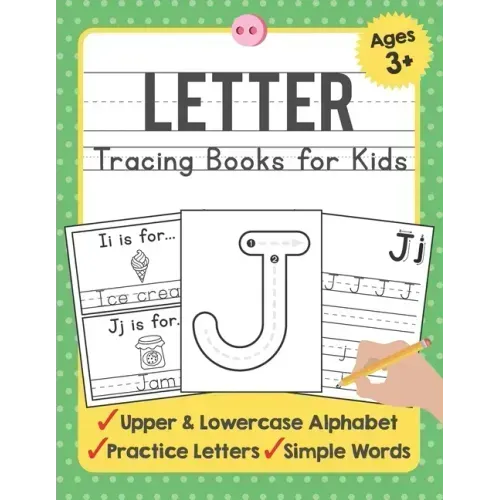 Letter Tracing Books for Kids Ages 3-5: A Beginning Letter Tracing Book for Toddlers (A-Z) With Activity Book for Kids