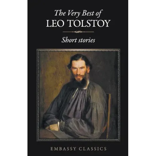 The Very Best Of Leo Tolstoy