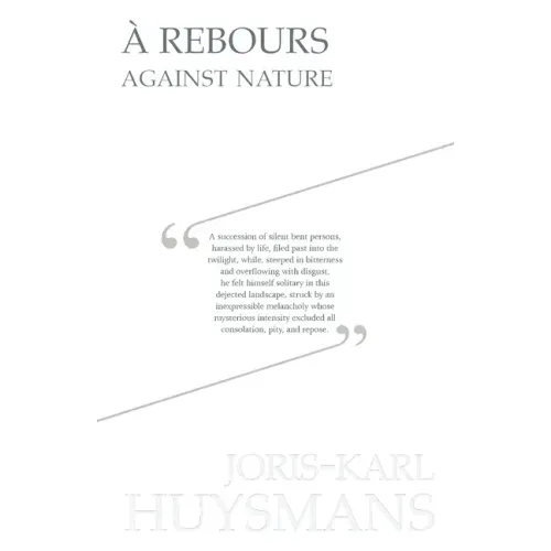 A Rebours - Against Nature