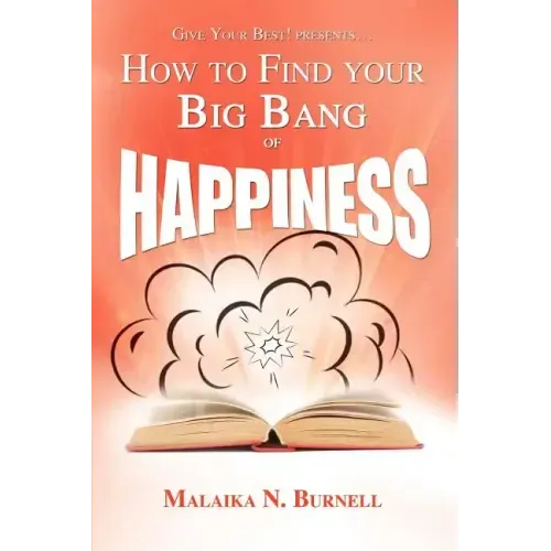 How to Find Your Big Bang of Happiness