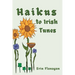 Haikus to Irish Tunes
