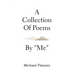 A Collection of Poems by ''Me''