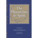 The Phoenicians in Spain: An Archaeological Review of the Eighth-Sixth Centuries B.C.E. -- A Collection of Articles Translated from Spanish