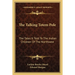 The Talking Totem Pole: The Tales It Told To The Indian Children Of The Northwest