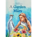 A Garden for Mary