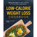 Low-Calorie Weight Loss Cookbook: The 28-Day Plan to Take Control of Your Health and Weight