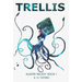 Trellis: Book 1 in the Alaster Trilogy