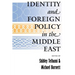 Identity and Foreign Policy in the Middle East: A Future for the Humanities