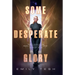 Some Desperate Glory