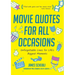 Movie Quotes for All Occasions: Unforgettable Lines for Life's Biggest Moments