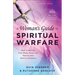 A Woman's Guide to Spiritual Warfare: How to Protect Your Home, Family and Friends from Spiritual Darkness