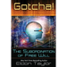 Gotcha!: The Subordination of Free Will