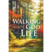 Walking With God Thru Life