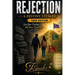Rejection: A Destiny Stealer Teen Edition: A Destiny Stealer The Teen Version