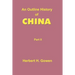 An Outline History of China: Part II: From the Manchu Conquest to the Recognition of the Republic A.D. 1913