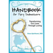 Handbook for Fairy Godmothers: Transforming our Lives Through Loving