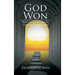 God Won: How 12 Steps Revealed the Good News of the Gospel
