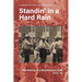 Standin' in a Hard Rain, The Making of a Revolutionary Life: Lessons from the Last Revolution ...