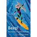 Beep!: Beyond The Frogpond And Back