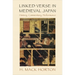 Linked Verse in Medieval Japan: History, Commentary, Performance
