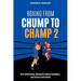 Boxing From Chump to Champ 2: Elite Conditioning, Advanced Training Techniques and Tactics to Win Fights
