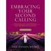 Embracing Your Second Calling: Find Passion and Purpose for the Rest of Your Life