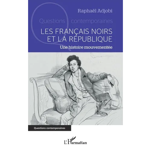 Les Français noirs et la République: Une histoire mouvementée