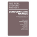 Democratizing Finance: Restructuring Credit to Transform Society