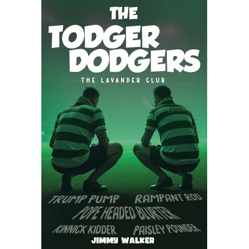 The Todger Dodgers: The Lavander Club