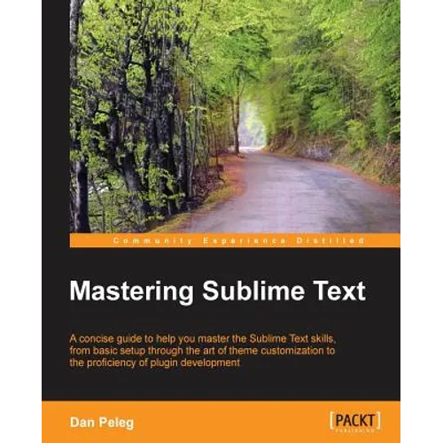 Mastering Sublime Text