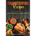Thanksgiving Recipes: Easy and Delicious Holiday Recipes