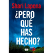 ¿Pero Qué Has Hecho?/ What Have You Done?