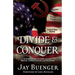 Divide & Conquer: A Patriot's Call to Arms Against Racism, Cancel Culture, and Socialism