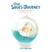 Our Soul's Journey: Empowering Wisdom to Live Your Best Life