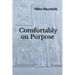 Comfortably on Purpose